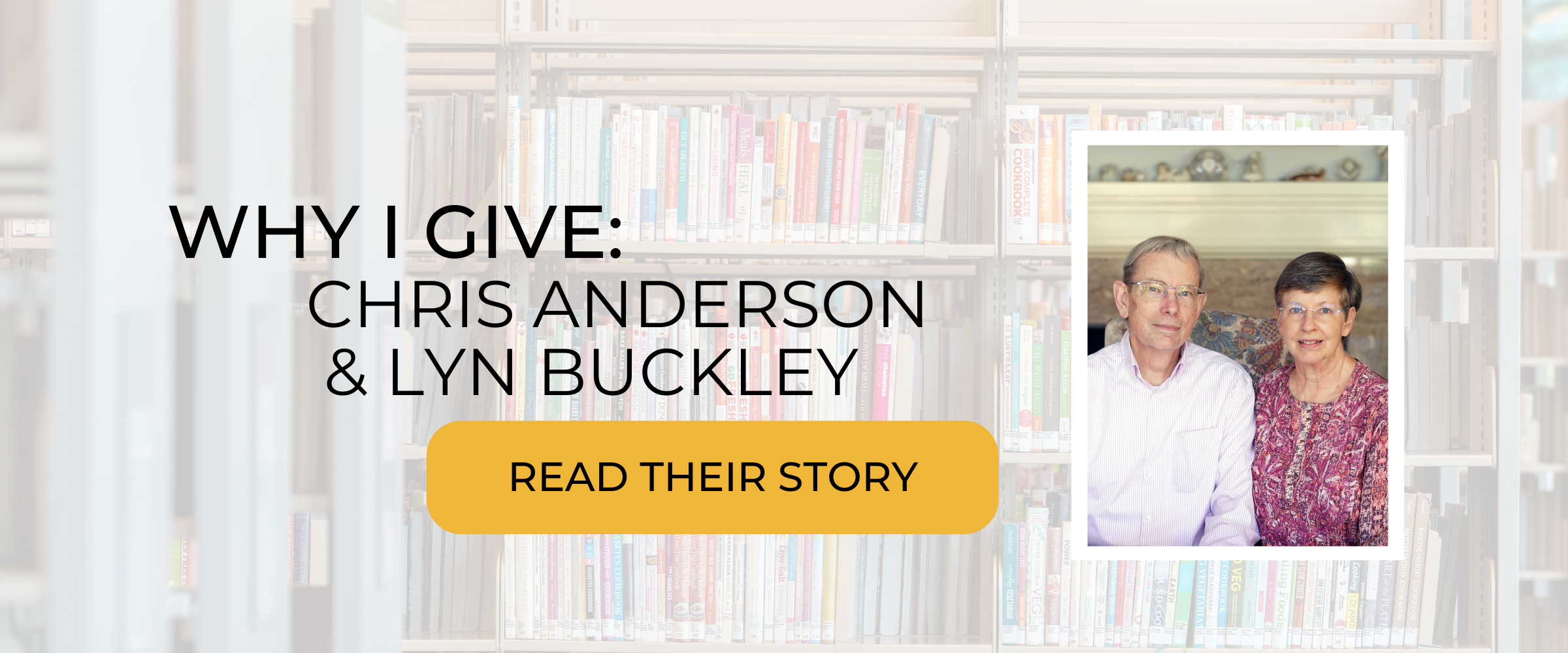 Why I Give: Chris Anderson and Lyn Buckley. Click to read their story!