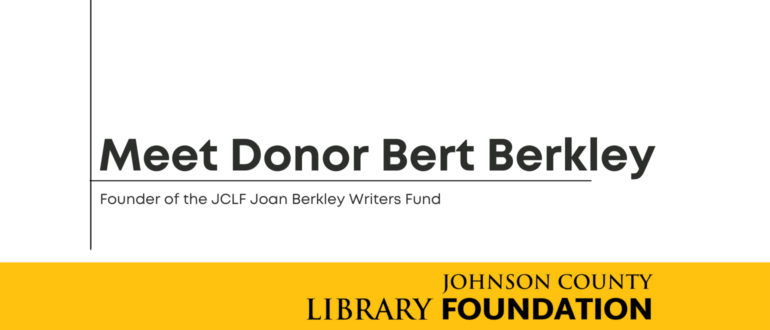 Meet JCLF Donor Bert Berkley